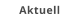 Aktuell