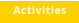 Activities